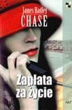 Zapłata za życie - James Hadley Chase - James Hadley Chase