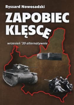 Zapobiec klęsce Wrzesień '39 alternatywnie