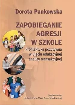 Zapobieganie agresji w szkole - Dorota Pankowska