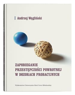 Zapobieganie przestępczości powrotnej -  Węgliński Andrzej