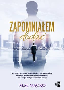 Zapomniałem dodać - M.M. Macko