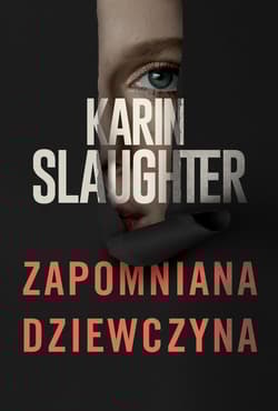 Zapomniana dziewczyna - Karin Slaughter