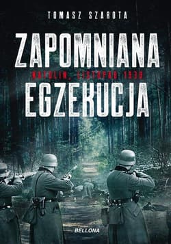 Zapomniana egzekucja Natolin listopad 1939 - Szarota Tomasz