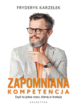 Zapomniana kompetencja - ebook - Fryderyk  Karzełek