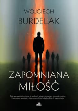 Zapomniana miłość - Burdelak Wojciech