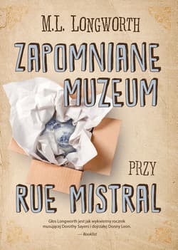 Zapomniane muzeum przy rue Mistral - ebook - M. L. Longworth