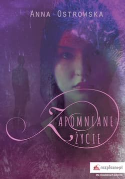 Zapomniane życie - Anna Ostrowska