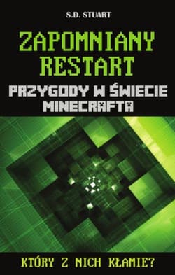 Zapomniany restart Przygody w świecie Minecrafta  Tom 8 - S.D. Stuart