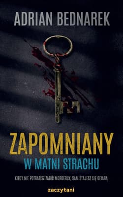 Zapomniany W matni strachu - Adrian Bednarek