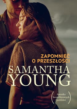 Zapomnieć o przeszłości - Samantha Young