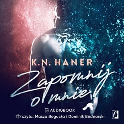 Zapomnij o mnie - audiobook - K.N. Haner