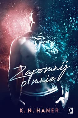 Zapomnij o mnie - ebook - K.N. Haner