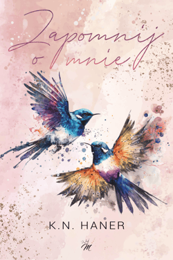 Zapomnij o mnie wyd. 2025 - K.N. Haner