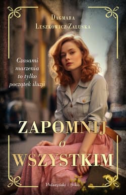 Zapomnij o wszystkim - ebook - Dagmara Leszkowicz-Zaluska