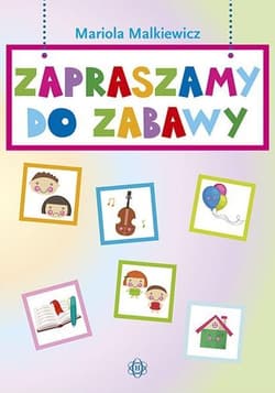 Zapraszamy do zabawy - Mariola Malkiewicz