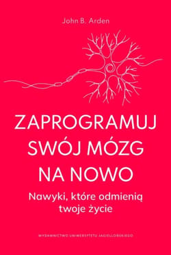 Zaprogramuj swój mózg na nowo