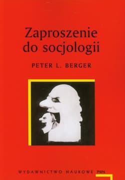 Zaproszenie do socjologii - L. Peter Berger