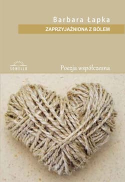 Zaprzyjaźniona z bólem - Barbara Łapka