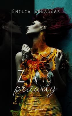 Żar prawdy - Emilia Kubaszak