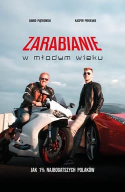 Zarabianie w młodym wieku Jak 1% najbogatszych Polaków