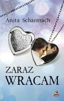 Zaraz wracam - Anita Scharmach