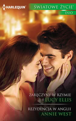 Zaręczyny w Rzymie Rezydencja w Anglii - Ellis Lucy, Annie West