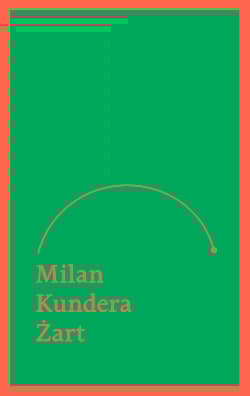 Żart - Milan Kundera