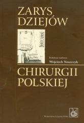 Zarys dziejów chirurgii polskiej - red. Wojciech Noszczyk