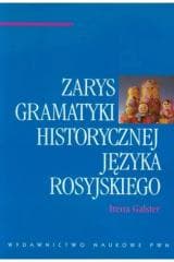 Zarys gramatyki historycznej języka rosyjskiego - Irena Galster