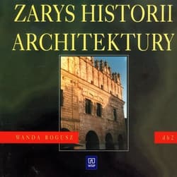 Zarys historii architektury 2 podręcznik Technikum - Wanda Bogusz