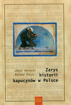 Zarys historii kapucynów w Polsce