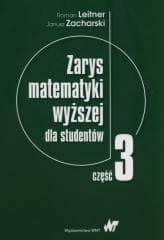 Zarys matematyki wyższej dla studentów cz.3 - Roman Leitner,  Zacharski Janusz