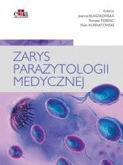 Zarys parazytologii medycznej - Ferenc T. ,  Kurnatowski P.,  Błaszkowska J.
