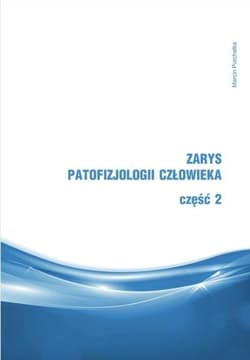 Zarys patofizjologii człowieka Część 2 - Marcin Purchałka