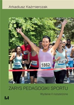Zarys pedagogiki sportu w.2 - Arkadiusz Kaźmierczak