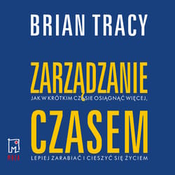 Zarządzanie czasem - audiobook - Brian Tracy