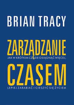 Zarządzanie czasem - ebook - Brian Tracy