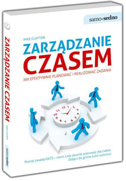 Zarządzanie czasem Jak efektywnie planować i realizować zadania - Mike Clayton
