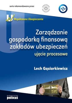 Zarządzanie gospodarką finansową zakładów ubezpieczeń ujęcie procesowe