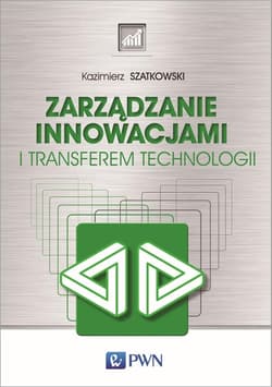 Zarządzanie innowacjami i transferem technologii - Kazimierz Szatkowski