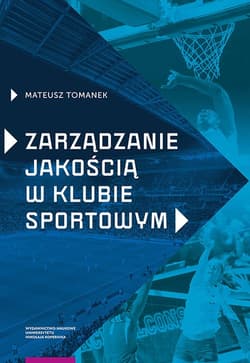 Zarządzanie jakością w klubie sportowym - Mateusz Tomanek