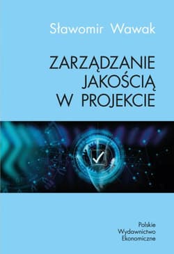 Zarządzanie jakością w projekcie - Sławomir Wawak