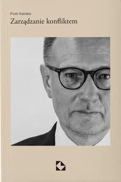 Zarządzanie konfliktem - Piotr Kardaś