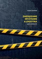 Zarządzanie kryzysowe a logistyka - Zwoliński Łukasz