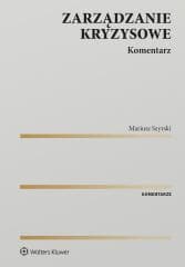 Zarządzanie kryzysowe. Komentarz - Szyrski Mariusz