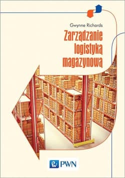 Zarządzanie logistyką magazynową - Richards Gwynne