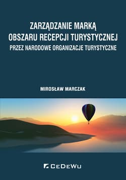 Zarządzanie marką obszaru recepcji turystycznej przez narodowe organizacje turystyczne