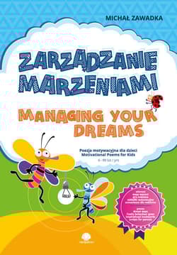 Zarządzanie marzeniami / Managing Your Dreams wiek 6+ - Michał Zawadka