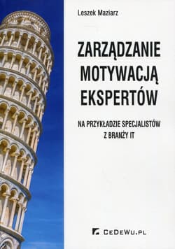 Zarządzanie motywacją ekspertów na przykładzie specjalistów z branży IT - Leszek Maziarz