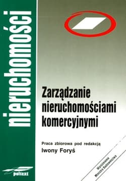 Zarządzanie nieruchomościami komercyjnymi - Opracowanie Zbiorowe